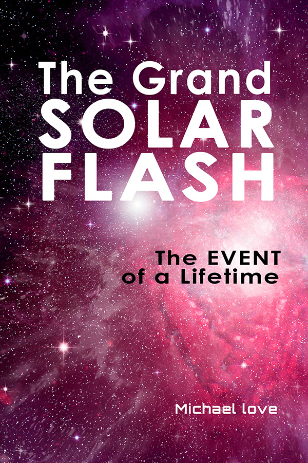 The Grand Solar Flash
